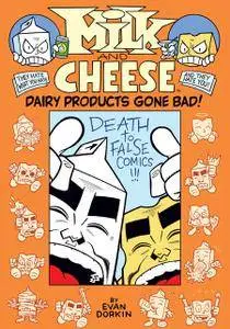 Milk and Cheese - Dairy Products Gone Bad! (2011)
