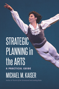 Strategic Planning in the Arts : A Practical Guide