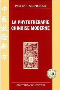 Philippe Sionneau, "La phytothérapie chinoise moderne"