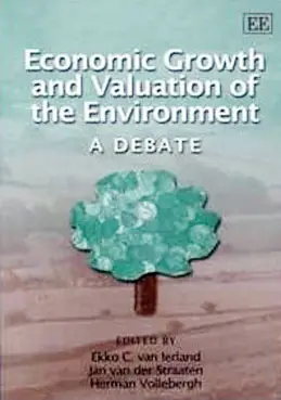 E. Van Ierland, Economic Growth and Valuation of the Environment: A Debate