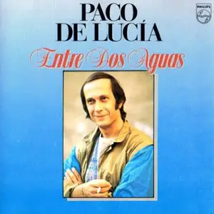 Paco de Lucia - Entre Dos Aguas (1981)