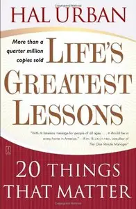 Life's Greatest Lessons: 20 Things That Matter 