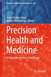 Precision Health and Medicine: A Digital Revolution in Healthcare
