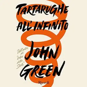 «Tartarughe all'infinito» by John Green