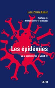 Jean-Pierre Dedet, "Les épidémies : De la peste noire à la Covid-19"