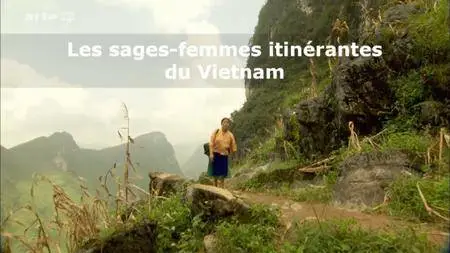 (Arte) Les sages-femmes itinérantes du Vietnam (2016)