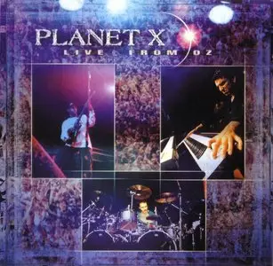 Planet X - Live From Oz (2002) {SPV}