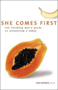 She Comes First: The Thinking Man's Guide to Pleasuring a Woman [Audiobook]