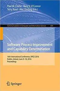 Software Process Improvement and Capability Determination: 16th International Conference