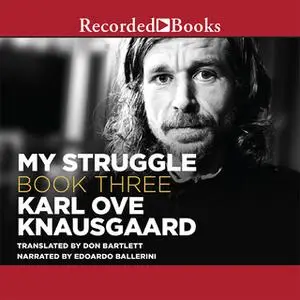 «My Struggle, Book 3» by Karl Ove Knausgaard