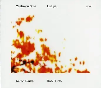 Yeahwon Shin, Aaron Parks & Rob Curto - Lua ya (2013)