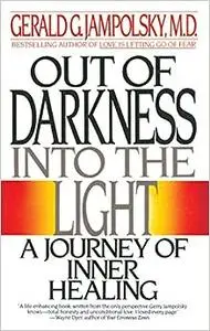 Out of Darkness into the Light: A Journey of Inner Healing