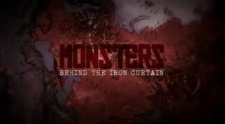 Animal Planet - Monsters Behind The Iron Curtain (2014)