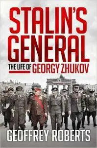 Stalin's General: The Life of Georgy Zhukov (Repost)