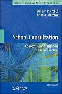 School Consultation: Conceptual and Empirical Bases of Practice