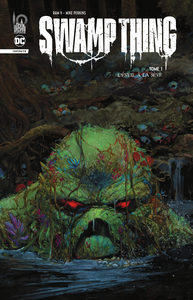 Swamp Thing Infinite - Tome 1 - L'Éveil à La Sève