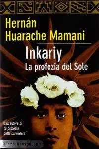 Hernàn Huarache Mamani - Inkariy. La profezia del sole