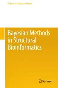 Bayesian Methods in Structural Bioinformatics (Repost)