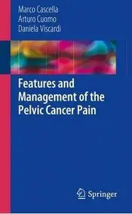 Features and Management of the Pelvic Cancer Pain [Repost]