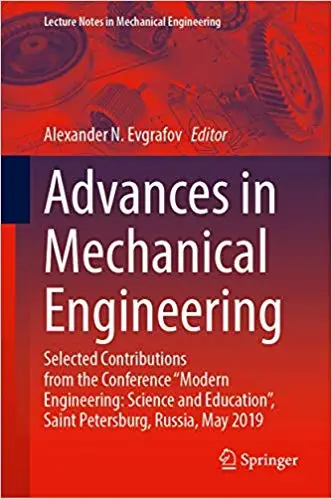 Advances in Mechanical Engineering: Selected Contributions from the Conference “Modern Engineering: Science and Educatio
