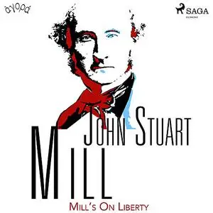 «Mill’s On Liberty» by John Stuart Mill