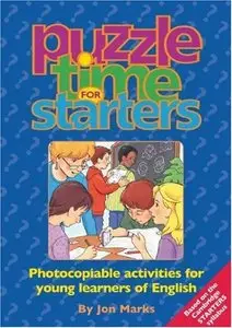 Puzzle Time for Starters: Photocopiable Activities for Young Learners of English (repost)