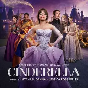 Mychael Danna - Cinderella (Score from the Amazon Original Movie) (2021)