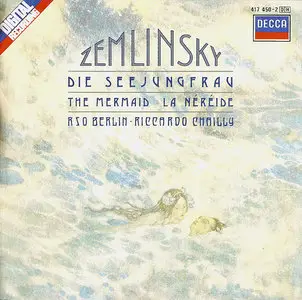 Zemlinsky: Die Seejungfrau, Psalm Xiii, Riccardy Chailly