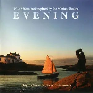 Jan A. P. Kaczmarek & VA - Evening: Music From And Inspired By The Motion Picture (2007)