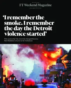 Financial Times Weekend Magazine – July 22, 2017