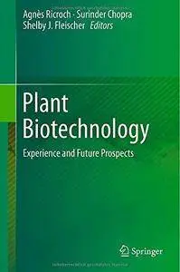 Plant Biotechnology: Experience and Future Prospects (Repost)