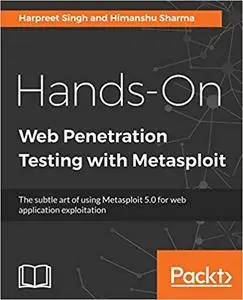 Hands-On Web Penetration Testing with Metasploit