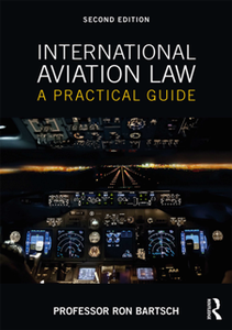 International Aviation Law : A Practical Guide, Second Edition