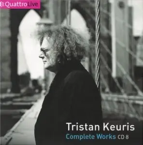 Tristan Keuris [1946-1996] - Complete Works (Disc 8) [repost]