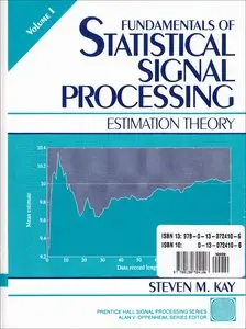 Fundamentals Of Statistical Signal Processing (2 Volumes) (Repost)