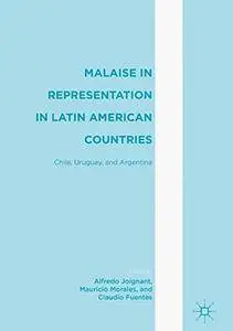 Malaise in Representation in Latin American Countries: Chile, Argentina, and Uruguay [Repost]