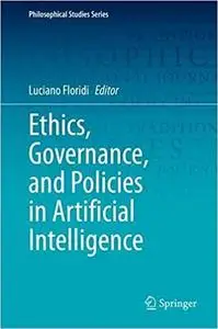 Ethics, Governance, and Policies in Artificial Intelligence