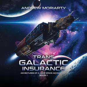 Trans Galactic Insurance: Adventures of a Jump Space Accountant