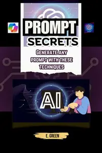 Prompt Secrets: How to Shape AI Conversations