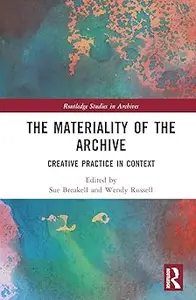 The Materiality of the Archive
