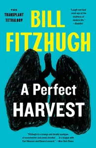 A Perfect Harvest (The Transplant Tetralogy Book 4)