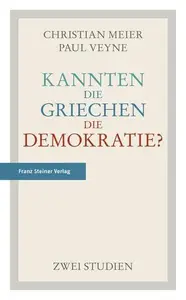 Kannten die Griechen die Demokratie? Zwei Studien