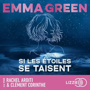 Emma Green, "Si les étoiles se taisent"