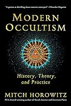 Modern Occultism: History, Theory, and Practice