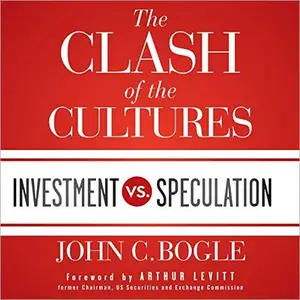 The Clash of the Cultures: Investment vs. Speculation [Audiobook]