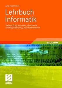 Lehrbuch Informatik: Vorkurs Programmieren, Geschichte und Begriffsbildung, Automatenentwurf
