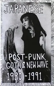 VA - Japanese Post-Punk, Goth & New Wave 1980-1991 (2019/2024)