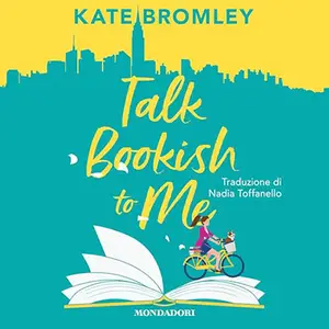 «Talk bookish to me » by Kate Bromley