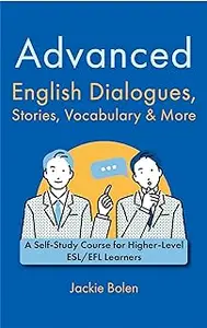 Advanced English Dialogues, Stories, Vocabulary & More