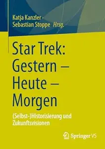 Star Trek: Gestern – Heute – Morgen